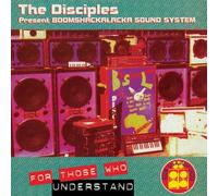 The Disciples For Those Who Understand: Present Boomshackalacka Sound (Vinyl LP)