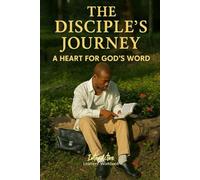 The Disciple's Journey - a Heart for God's Word: Interactive Bible Learning - Learners' Workbook