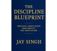 The Discipline Blueprint How Daily Habits Shape Your Identity and Your Future: Emotional discipline is the ability to act regardless of how you feel