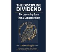 The Discipline Dividend: The Leadership Edge That AI Cannot Replace