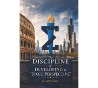 The Discipline of Developing a "Stoic Perspective"