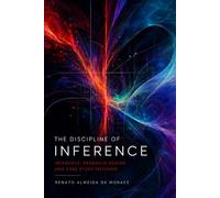 THE DISCIPLINE OF INFERENCE: Inference, Research Design, and Case Study Methods - Exposition and Critique