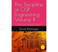 The Discipline of OSP Engineering Volume II: Construction Prints - Foundations: From Engineering Model to Field-Executable Documentation