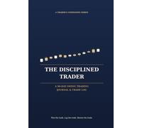 The Disciplined Trader: A 90-Day Swing Trading Journal & Trade Log