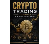 The Disciplined Trader - A Daily Crypto Journal for Entries, Exits & Emotional Control