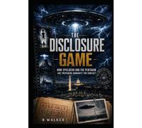 The Disclosure Game: How Spielberg and the Pentagon Are Preparing Humanity for Contact