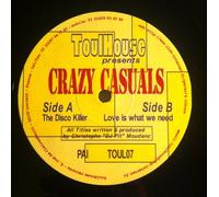 The Disco Killer / Love Is What We Need - Crazy Casuals 10"