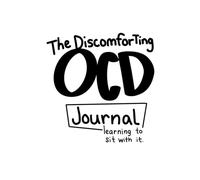 The Discomforting OCD Journal: Learning to sit with it