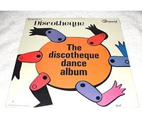 The Discotheque Dance Album