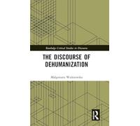 The Discourse of Dehumanization