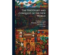 The Discovery and Conquest of the New World