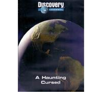 The Discovery Channel Presents: A Haunting (Cursed)