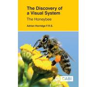 The Discovery of a Visual System: The Honeybee