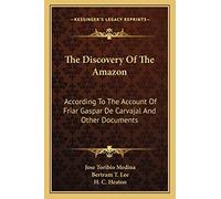 Jose Toribio Medina The Discovery Of The Amazon (Tascabile)