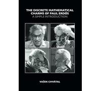 The Discrete Mathematical Charms of Paul Erdős: A Simple Introduction
