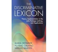 The Discriminative Lexicon: Theory, Implementation in the Julia Package JudiLing, and Applications
