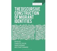 The Discursive Construction of Migrant Identities