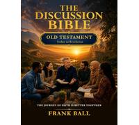 The Discussion Bible Book II: Old Testament : Esther to Malachi