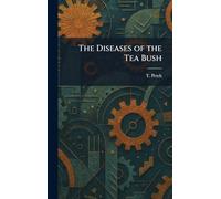 The Diseases of the Tea Bush