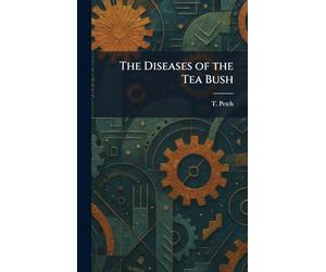 The Diseases of the Tea Bush