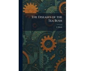 The Diseases of the Tea Bush