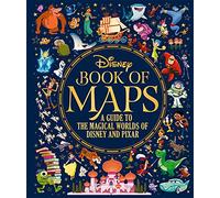 The Disney Book of Maps: A Guide to the Magical Worlds of Disney and Pixar