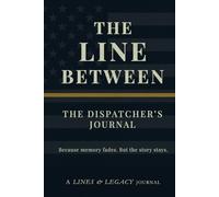 The Dispatcher's Journal: The Line Between