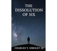 The Dissolution Of Six