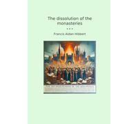 The dissolution of the monasteries
