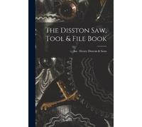 The Disston Saw, Tool & File Book (Tascabile)