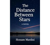 The Distance Between Stars: A Novel