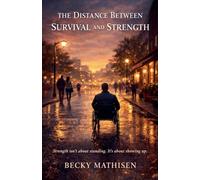 The Distance Between Survival and Strength: 2