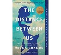 The Distance Between Us: A Memoir by Grande, Reyna
