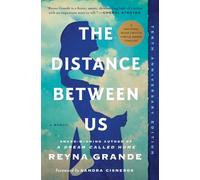 The Distance Between Us: A Memoir by Grande, Reyna