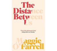 The Distance Between Us: Maggie O'Farrell