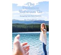 The Distance Between Us: Navigating Twin Flame Reunions