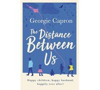 The Distance Between Us: What happens to a marriage once children and life take