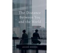 The Distance Between You and the World