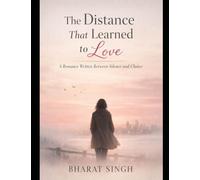 THE DISTANCE THAT LEARNED TO LOVE: A romance written between silence and choice