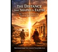 The Distance that Shaped a Faith: How Two Lives, Never Intersecting, Formed the Spine of Christianity