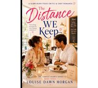 The Distance We Keep: A Slow-Burn Emotional Secrets Second-Chance Romance