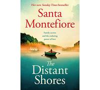 The Distant Shores: Family secrets and enduring love - the irresistible new novel from the Number One bestselling author: Volume 5
