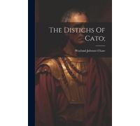 The Distichs Of Cato; (Tascabile)