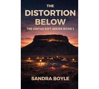 The Distortion Below: The Uintah Rift Series, Book 1
