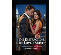The Distraction He Loved Most: A Forbidden Billionaire Boss Romance