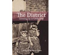 The District: Growing Up in Little Italy