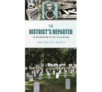 The District's Departed: A Guidebook to DC Cemeteries