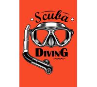 The Dive Log Book: Scuba Diving Logbook for Beginner, Fun Scuba Diving Log Book For Men Women, Underwater Adventures A Book for Your Dive