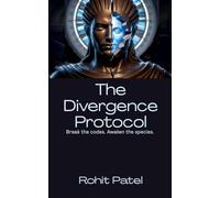 The Divergence Protocol Break the codes. Awaken the species.