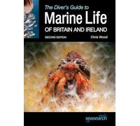 Chris Wood The Diver's Guide to Marine Life of Britain and Ireland (Tascabile)